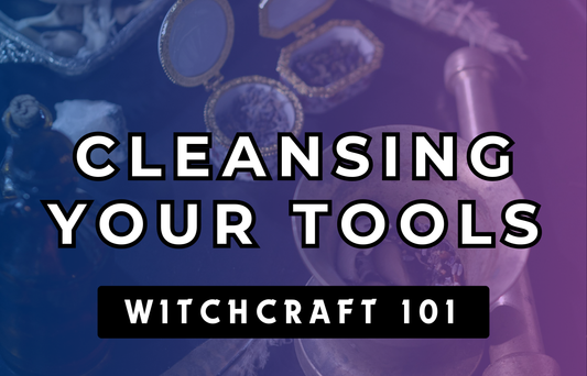 How to Cleanse Witchcraft Tools